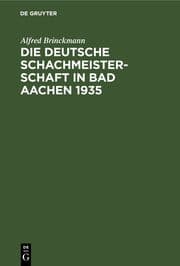 Cover von Die Deutsche Schachmeisterschaft in Bad Aachen 1935