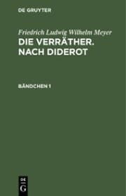 Cover von Friedrich Ludwig Wilhelm Meyer: Die Verräther. Nach Diderot. Bändchen 1