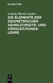 Cover von Die Elemente der geometrischen Aehnlichkeits- und Vergleichungs-Lehre