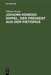 Cover von Johann Konrad Dippel. Der Freigeist aus dem Pietismus