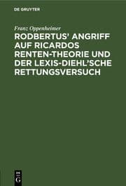 Cover von Rodbertus' Angriff auf Ricardos Renten-Theorie und der Lexis-Diehl'sche Rettungsversuch