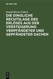 Cover von Die dingliche Rechtslage des Erlöses aus der Versteigerung verpfändeter und gepfändeter Sachen
