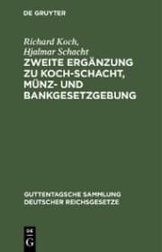Cover von Zweite Ergänzung zu Koch-Schacht, Münz- und Bankgesetzgebung