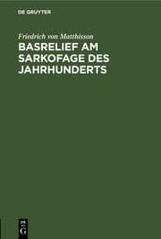 Cover von Basrelief am Sarkofage des Jahrhunderts
