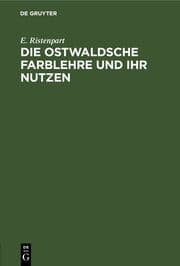 Cover von Die Ostwaldsche Farblehre und ihr Nutzen