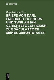 Cover von Briefe von Karl Friedrich Eichhorn und zwei an ihn gerichtete Schreiben zur Säcularfeier seines Geburtstages