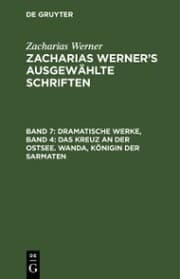 Cover von Dramatische Werke, Band 4: Das Kreuz an der Ostsee. Wanda, Königin der Sarmaten