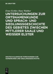 Cover von Untersuchungen zur Ortsnamenkunde und Sprach- und Siedlungsgeschichte des Gebietes zwischen mittlerer Saale und Weisser Elster