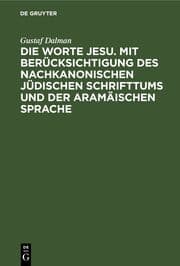 Cover von Die Worte Jesu. Mit Berücksichtigung des nachkanonischen jüdischen Schrifttums und der aramäischen Sprache