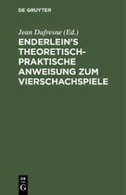 Cover von Enderlein's theoretisch-praktische Anweisung zum Vierschachspiele