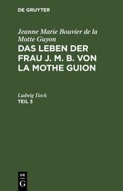 Cover von Jeanne Marie Bouvier de la Motte Guyon: Das Leben der Frau J. M. B. von la Mothe Guion. Teil 3