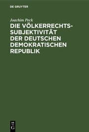 Cover von Die Völkerrechtssubjektivität der Deutschen Demokratischen Republik