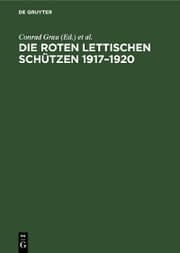 Cover von Die Roten Lettischen Schützen 1917-1920