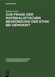 Cover von Zur Frage der materialistischen Begründung der Ethik bei Demokrit
