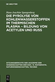 Cover von Die Pyrolyse von Kohlenwasserstoffen im thermischen Plasma - Bildung von Acetylen und Ruß