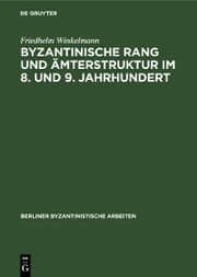 Cover von Byzantinische Rang und Ämterstruktur im 8. und 9. Jahrhundert