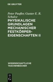Cover von Physikalische Grundlagen mechanischer Festkörpereigenschaften II