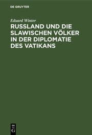 Cover von Rußland und die slawischen Völker in der Diplomatie des Vatikans