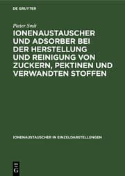 Cover von Ionenaustauscher und Adsorber bei der Herstellung und Reinigung von Zuckern, Pektinen und verwandten Stoffen