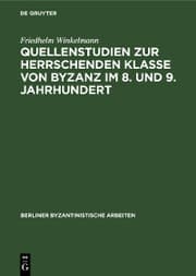 Cover von Quellenstudien zur Herrschenden Klasse von Byzanz im 8. und 9. Jahrhundert