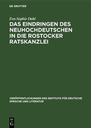 Cover von Das Eindringen des Neuhochdeutschen in die Rostocker Ratskanzlei