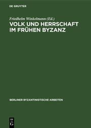 Cover von Volk und Herrschaft im Frühen Byzanz