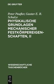 Cover von Physikalische Grundlagen mechanischer Festkörpereigenschaften, II
