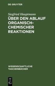 Cover von Über den Ablauf organisch-chemischer Reaktionen