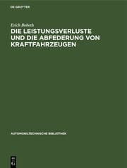 Cover von Die Leistungsverluste und die Abfederung von Kraftfahrzeugen