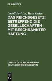 Cover von Das Reichsgesetz, betreffend die Gesellschaften mit beschränkter Haftung