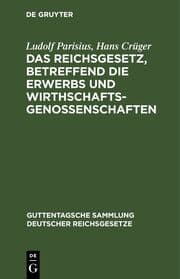 Cover von Das Reichsgesetz, betreffend die Erwerbs und Wirthschaftsgenossenschaften