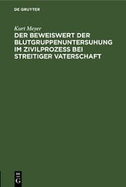 Cover von Der Beweiswert der Blutgruppenuntersuhung im Zivilprozeß bei streitiger Vaterschaft