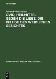 Cover von Ovid, Heilmittel gegen die Liebe. Die Pflege des weiblichen Gesichtes