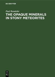 Cover von The Opaque Minerals in Stony Meteorites