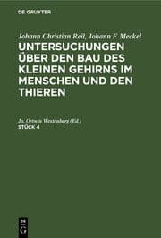 Cover von Johann Christian Reil; Johann F. Meckel: Untersuchungen über den Bau des kleinen Gehirns im Menschen und den Thieren. Stück 4