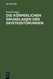 Cover von Die körperlichen Grundlagen der Geistesstörungen