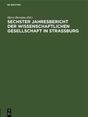 Cover von Sechster Jahresbericht der Wissenschaftlichen Gesellschaft in Strassburg