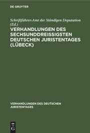 Cover von Verhandlungen des sechsunddreißigsten Deutschen Juristentages (Lübeck)