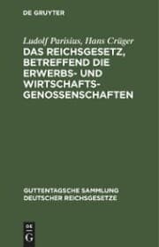 Cover von Das Reichsgesetz, betreffend die Erwerbs- und Wirtschaftsgenossenschaften