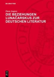 Cover von Die Beziehungen Luna¿arskijs zur deutschen Literatur