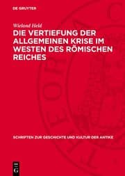 Cover von Die Vertiefung der allgemeinen Krise im Westen des römischen Reiches