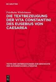 Cover von Die Textbezeugung der Vita Constantini des Eusebius von Caesarea