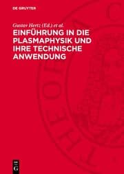 Cover von Einführung in die Plasmaphysik und ihre technische Anwendung