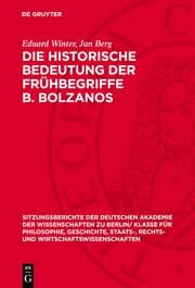 Cover von Die historische Bedeutung der Frühbegriffe B. Bolzanos