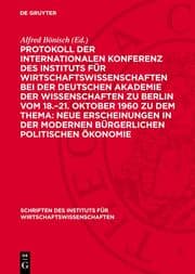 Cover von Protokoll der Internationalen Konferenz des Instituts für Wirtschaftswissenschaften bei der Deutschen Akademie der Wissenschaften zu Berlin vom 18.-21. Oktober 1960 zu dem Thema: Neue Erscheinungen in der modernen bürgerlichen politischen Ökonomie