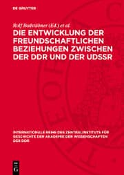 Cover von Die Entwicklung der freundschaftlichen Beziehungen zwischen der DDR und der UdSSR