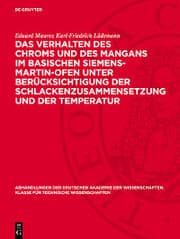 Cover von Das Verhalten des Chroms und des Mangans im basischen Siemens-Martin-Ofen unter Berücksichtigung der Schlackenzusammensetzung und der Temperatur