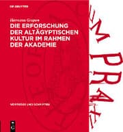 Cover von Die Erforschung der altägyptischen Kultur im Rahmen der Akademie