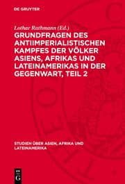 Cover von Grundfragen des antiimperialistischen Kampfes der Völker Asiens, Afrikas und Lateinamerikas in der Gegenwart, Teil 2