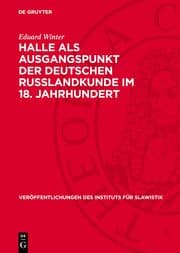 Cover von Halle als Ausgangspunkt der deutschen Russlandkunde im 18. Jahrhundert